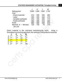 www.certscollege.org 
certs online educ pro 
7 
MS 
STRATEGIC MANAGEMENT ACCOUNTING. Throughput Costing 
 
 
J 
K 
L 
M