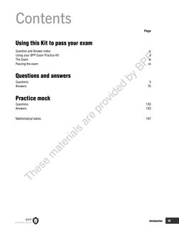 Introduction 
iii 
Contents 
 
Page 
Using this Kit to pass your exam 
Question and Answer index 
iv 
Using your BPP Exam