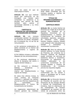 como  los  casos  en  que  se 
interrumpa el mismo.
Artículo  22. Los  que  rediman 
penas  por  instrucción  se  les 
entreg