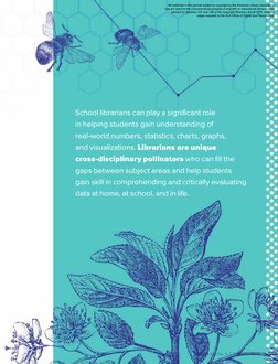 School librarians can play a significant role 
in helping students gain understanding of 
real‑world numbers, statistics, cha