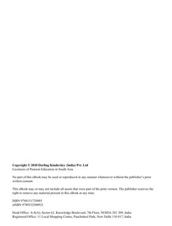 Copyright © 2010 Dorling Kindersley (India) Pvt. Ltd
Licensees of Pearson Education in South Asia
No part of this eBook may b
