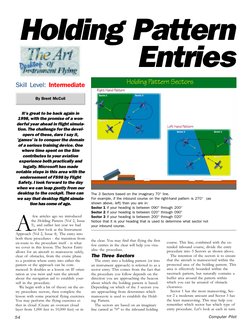 54
Computer Pilot
Holding Pattern
Entries
A
 few articles ago we introduced
the Holding Pattern (Vol 2, Issue
5), and earlier