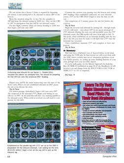 58
Computer Pilot
We can ensure that a Sector 1 Entry is required by departing
off runway 2 and turning left to fly inbound o