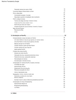 iv | Índice
2. Introdução ao NumPy. . . . . . . . . . . . . . . . . . . . . . . . . . . . . . . . . . . . . . . . . . .