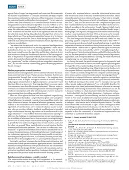 a good choice. Longer learning periods and contextual decisions make 
the number of possibilities to consider astronomically
