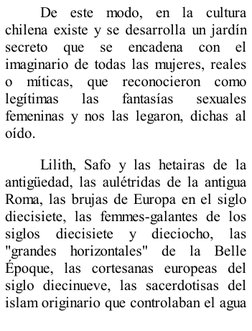 De este modo, en la cultura
chilena existe y se desarrolla un jardín
secreto 
que 
se 
encadena 
con 
el
imaginario de todas