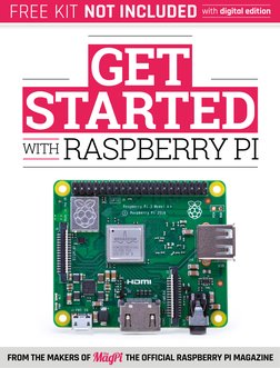 FROM THE MAKERS OF                  THE OFFICIAL RASPBERRY PI MAGAZINE
RASPBERRY PI
WITH
GET
STARTED
