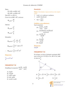 Datos
CE=EB, mEBC=45º
AD=BD, mDBA=45º
Sean BC=a y BA=b.
Como la mABC=90º, entonces
A
ABC
ab
= 2
Además
A
ADB
b
=
2
4
A
CEB