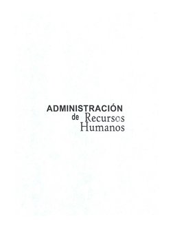 ADMINISTRACIÓN 
de Recursos 
Humanos 
