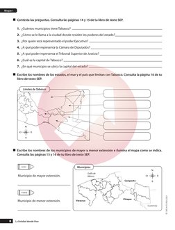 La Entidad donde Vivo
8
Bloque 1
Límites de Tabasco
n
n Contesta las preguntas. Consulta las páginas 14 y 15 de tu libro de t