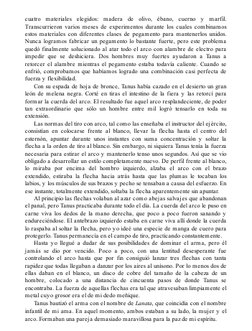 cuatro materiales elegidos: madera de olivo, ébano, cuerno y marfil.
Transcurrieron varios meses de experimentos durante los