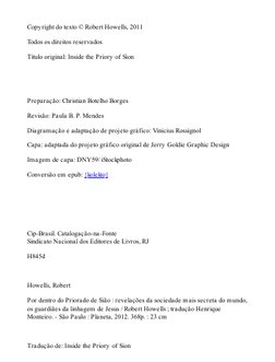 Copyright do texto © Robert Howells, 2011
Todos os direitos reservados
Título original: Inside the Priory of Sion
 
 
Prepara