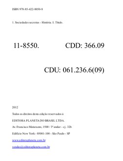 ISBN 978-85-422-0050-8
 
1. Sociedades secretas - História. I. Título.
 
11-8550.
CDD: 366.09
 
CDU: 061.236.6(09)
 
 
 
2012