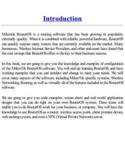 Introduction
Mikrotik RouterOS is a routing software that has been growing in popularity
extremely quickly. When it is combin