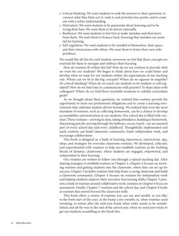 6  Introduction 
• Critical thinking: We want students to seek the answers to their questions, to 
connect what they find, so