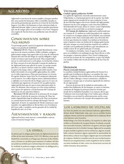 88
Aglarond es una tierra de mares amplios y bosques profun-
dos, una nación de humanos, elfos y semielfos situada en 
una an
