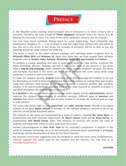 PREFACE
I
is
n the educated world, knowing about computer and its intricacies 
 no more a luxury, but a 
necessity. Therefore