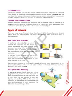 NETWORK USER
When your computer is a part of a network, where two or more computers are connected 
using a cable or some othe