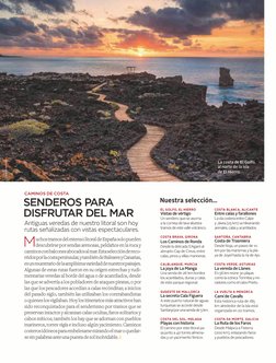 EXPERIENCIAS
 M 
uchos tramos del extenso litoral de España solo pueden 
descubrirse por sendas arenosas, peldaños en la roca