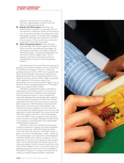 GAMING RESEARCH 
& BEST PRACTICE
preferred. In clinical sense, this may yield new
information regarding player motivation tha