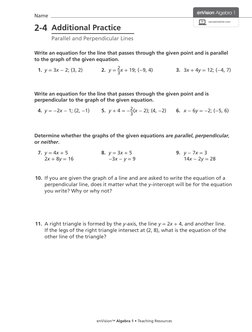 Name
savvasrealize.com
2-4 Additional Practice
Parallel and Perpendicular Lines
Write an equation for the line that passes th