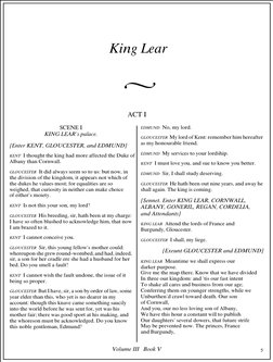 Volume III   Book V
     5
King Lear
ACT I
SCENE I
KING LEAR’s palace.
[Enter KENT, GLOUCESTER, and EDMUND]
KENT  I thought t