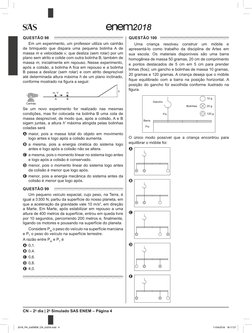 CN – 2o dia | 2o Simulado SAS ENEM – Página 4
2018
QUESTÃO 98
Em um experimento, um professor utiliza um canhão 
de brinquedo