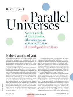 www.sciam.com
SCIENTIFIC AMERICAN
41
ALFRED T. KAMAJIAN
Parallel
Universes
reading this article? A person who is not you b