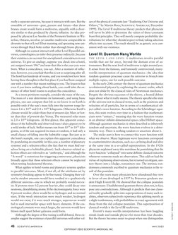 46
SCIENTIFIC AMERICAN
MAY 2003
really a separate universe, because it interacts with ours. But the
ensemble of universes—pas