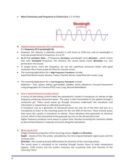 4
x
Most ŽŵŵŽŶůǇƵƐĞĚ&ƌĞƋƵĞŶĐŝƐŝŶCritical Care: 2.5-10 MHz 
 
 
 
 
 
4. UNDERSTANDING FREQUENCY & ITS IMPORTANCE 
V = f
