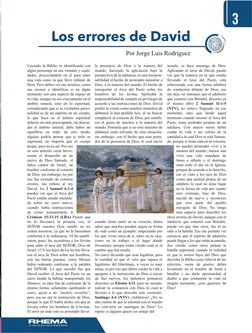 Los errores 
e Davi 
Leyendo la Biblia, te identificarás con 
algún personaje en sus virtudes y cuali-
dades , proyectándote