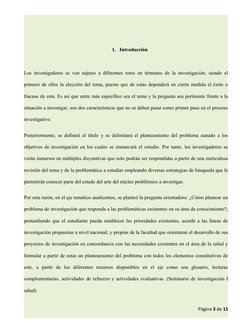 1. Introducción
Los investigadores se ven sujetos a diferentes retos en términos de la investigación, siendo el
primero de el