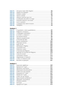 Aula 31 
Um pouco mais sobre ângulos ................................................... 66
Aula 32 
Ângulos do triângulo  ..