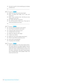 6   Target Listening Practice Tests Book 1
  
M:   Yes, but it’s worth it to do something you’ve always 
wanted to do.
  
W: