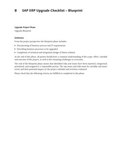 B
SAP ERP Upgrade Checklist – Blueprint
Upgrade Project Phase
Upgrade Blueprint
Definition
From the project perspective the b