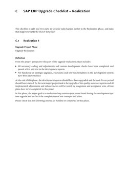 C
SAP ERP Upgrade Checklist – Realization
This checklist is split into two parts to separate tasks happen earlier in the Real