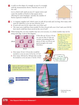 378
New Signpost Mathematics Enhanced 7
A wall is in the shape of a triangle on top of a rectangle 
with the measurements sho