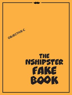 OBJECTIVE-C
The
NSHipster
Fake
Bok