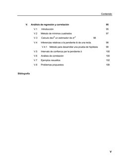 Contenido 
V.     Análisis de regresión y correlación 
95 
V.1       Introducción 
95 
V.2      Método de mínimos cuadrados
