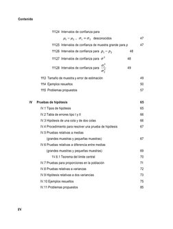 Contenido 
111.2.4 Intervalos de confianza para 
 desconocidos 
47 
111.2.5 Intervalos de confianza de muestra grande para p