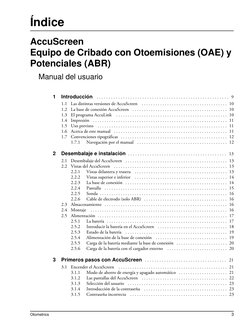 Otometrics
3
Índice
AccuScreen 
Equipo de Cribado con Otoemisiones (OAE) y 
Potenciales (ABR)
Manual del usuario
1
Introducci
