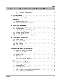 Otometrics
5
 Índice 
AccuScreen Equipo de Cribado con Otoemisiones (OAE) y Potenciales (ABR) • Manual del usuario
5.6.2
La p