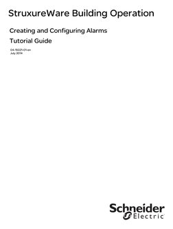 StruxureWare Building Operation
Creating and Configuring Alarms
Tutorial Guide
04-15021-01-en
July 2014
