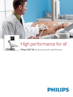 High performance for all 
Philips HD7 XE ultrasound system speciﬁ cations
