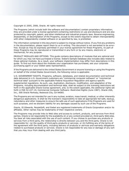 Copyright © 2005, 2006, Oracle. All rights reserved.
The Programs (which include both the software and documentation) conta