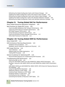 Siebel Performance Tuning Guide Version 8.0
Contents ■ 
6 
Refreshing the Siebel Configurator Cache with Product Changes 
102