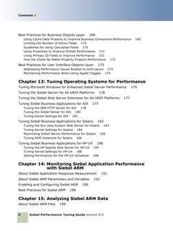 Siebel Performance Tuning Guide Version 8.0
Contents ■ 
8 
Best Practices for Business Objects Layer 
169
Using Cache Data Pr