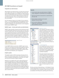 SIMATIC WinCC – Basic system
10
All HMI functions on board
Integrated user administration 
With the WinCC User Administrator,