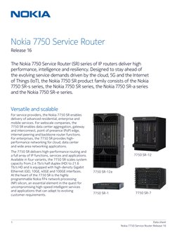 1
Data sheet
Nokia 7750 Service Router Release 16
Versatile and scalable 
For service providers, the Nokia 7750 SR enables 
d