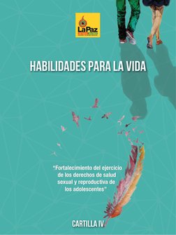 institutode la
juventud
hABILIDADES PARA LA VIDA
CARTILLA IV
“Fortalecimiento del ejercicio 
de los derechos de salud 
sexual